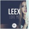 Love Me - LEEX