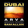 Going to Dubai - Scorp Dezel&Arva&Sam Allan&Sico Vox&George Arvanitis