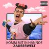 Komm mit in Hännos Zauberwelt (Explicit) - Hanno