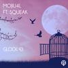 Glock 43(feat. Squeak) (Explicit) - Mojiu4l&Squeak