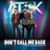 Don't Call Me Back - ATCK&Francesco Yates&DJ Lux&A.J. McLean