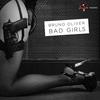 Bad Girls (Original Mix) - Bruno Oliver