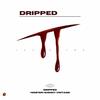 Dripped (feat. Kenny Vintage) (Explicit) - Noster&Kenny Vintage