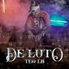 De Luto - Teo LB