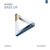 Bass Up - KYANU