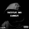 Shooters And Gunners (Explicit) - Lilkvffs