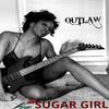 Sugar Girl - Outlaw