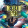 Me Siento Raro (Explicit) - Albert 56&D Jam Saw&Danny Flex&GUS GUS&Comida DP