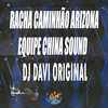 Racha Caminhão Arizona (Explicit) - DJ DAVI ORIGINAL
