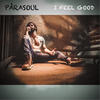 I Feel Good - Parasoul&Jordyn Dodd-Waddington&Stephen James Baumann