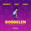 Bobbelen - Shqq&Brooklyn&Karlyn