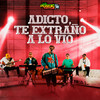 Adicto / Te Extraño a Lo Vio - Los Perros Chatos