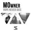 Hope Never Dies (Original Mix) - MOwner