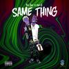 Same Thing (Explicit) - Plu Gee&Kap G