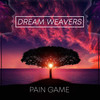 Pain Game - Dream Weavers&Yü&Felicity