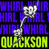 Whirl - Quackson