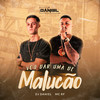 Vou Dar uma de Malucão (Explicit) - DJ Daniel&Mc Rf