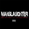 Manslaughter - Ar Vazquez&Twisted Insane