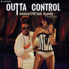 Outta Control(Kuchi Pon Me) - Admiral C4C&Nyanda&Nyanda Thorbourne&Christian Nnadozie Ihumezie