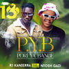 Pori Ya Bange - RJ Kanierra&Ntosh Gazi