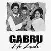 Gabru Ho Lende (feat. Singh Mix) - Amar Singh Chamkila&Singh Mix