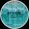 Imitations (ZaVen Remix) - Processing Vessel&ZaVen