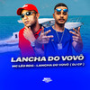 LANCHA DO VOVÔ (Explicit) - Mc Léo RDG&DJ CF