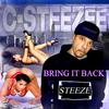 Bring It Back (Remix|Explicit) - C-Steezee