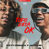 Todo Está Ok - Fixty Ordara y Ja Rulay&Ja Rulay&Fixty Ordara