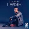 I Wish - Jahméne