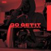 Go Get It (Explicit) - Reeko Squeeze