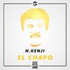 El Chapo (Original Mix|Explicit) - N.Kenji