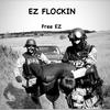 Free EZ Interlude (Explicit) - EZ FLockin