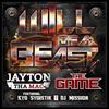 Will of a Beast[feat. The Game, Kyd Sydistik & DJ Mission] (Remix|Explicit) - DJ Mission&Kyd Sydistik&Jayton Tha Mac&The Game