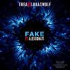 Fake - Enea Dj&Dj Lukas Wolf&Alex Donati