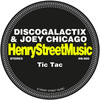 Tic Tac - DiscoGalactiX&Joey Chicago