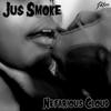 Jus Smoke (Explicit) - Nefarious Cloud&Robin Lynn Daniels II