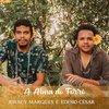 Não apresse o rio - Edesio Cesar&Juracy Marques&Robson Marques