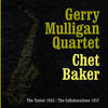 It Don´t Mean a Thing If ain´t Got That Swing - Gerry Mulligan Quartet&Chet Baker