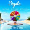 Feels This Good (Explicit) - Sigala&Mae Muller&Caity Baser&Stefflon Don