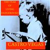 THE YEAR OF LIVING DANGEROUSLY (Explicit) - Castro Vegas