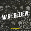 Make Believe (Explicit) - MoneySaidiT