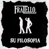 Su Filosofía - Fratello