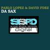 Da Sax(Original Mix) - Pablo López&David Fdez