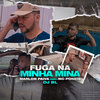 Fuga na Minha Mina (Explicit) - Marllon Paiva&DJ BL&MC Poneis