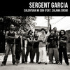 Calentura Mi Son - Sergent Garcia&Zalama Crew