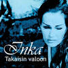 Takaisin Valoon - INKA