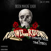 Round and Round 2 (Explicit) - Been Makin’ Cash&Cashlord Mess&Drae Steves