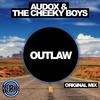 Outlaw (Original Mix) - Audox&The Cheeky Boys