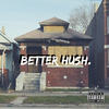 Better Hush (Explicit) - Dmoe